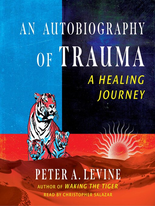 Title details for An Autobiography of Trauma by Peter A. Levine - Wait list